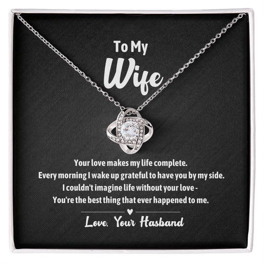 To My Wife-Loveknot Necklace- Your love make my life complete